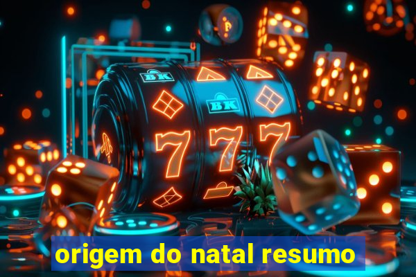 origem do natal resumo